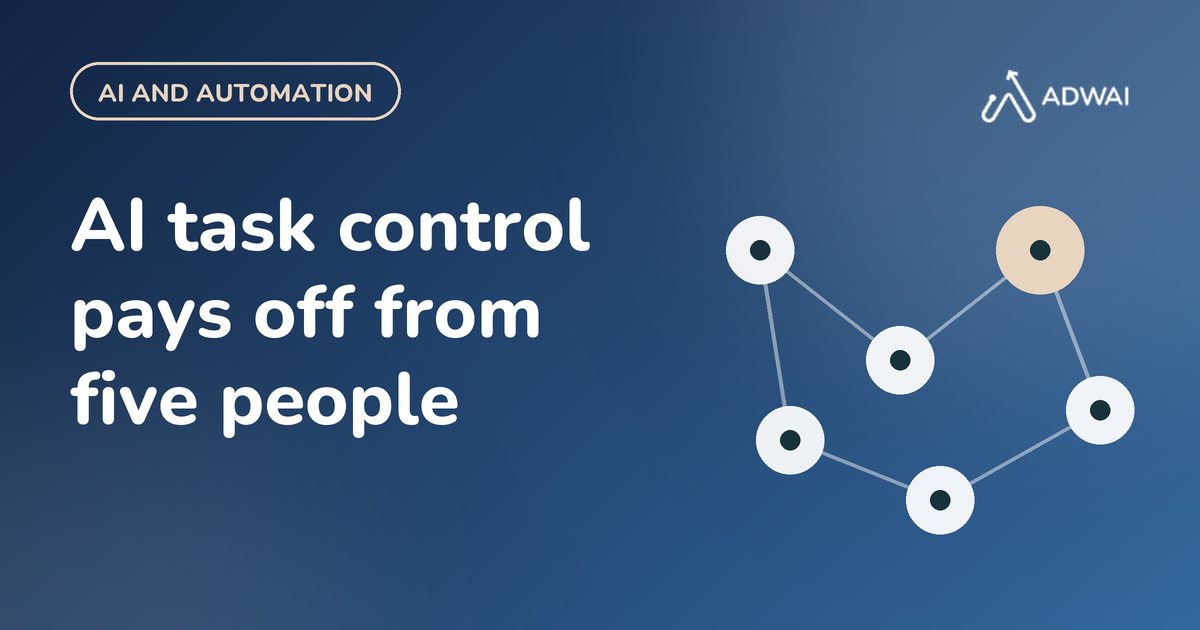 Automation pays off from five people: the case for AI task control