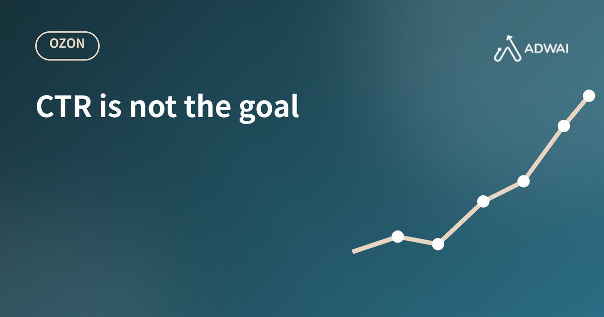 Why high CTR on Ozon does not guarantee sales